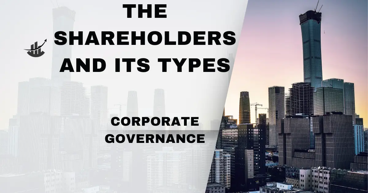 Read more about the article The Shareholders and Its types