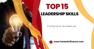 Read more about the article Top 15 Leadership Skills