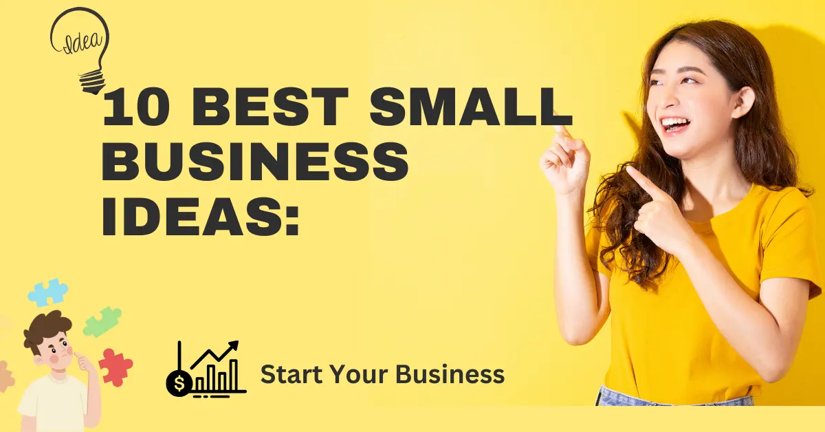 You are currently viewing 10 Best Small Business Ideas